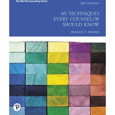 45 Techniques Every Counselor Should Know