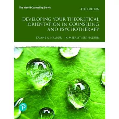 Developing Your Theoretical Orientation in Counseling and Psychotherapy