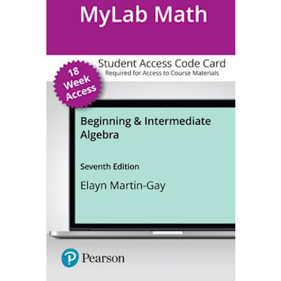 MyLab Math with Pearson eText -- 18-Week Access Card -- for Beginning &amp; Intermediate Algebra