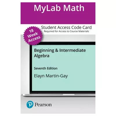 MyLab Math with Pearson eText Single Term Access Code for Beginning &amp; Intermediate Algebra