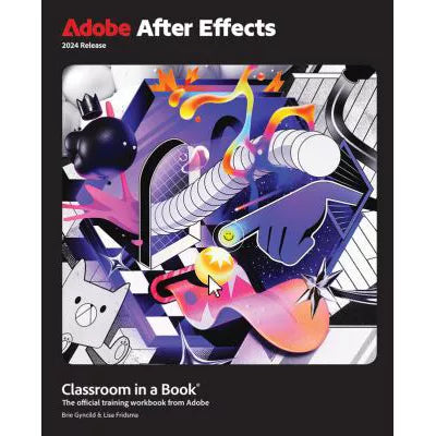 Adobe after Effects Classroom in a Book (2024)
