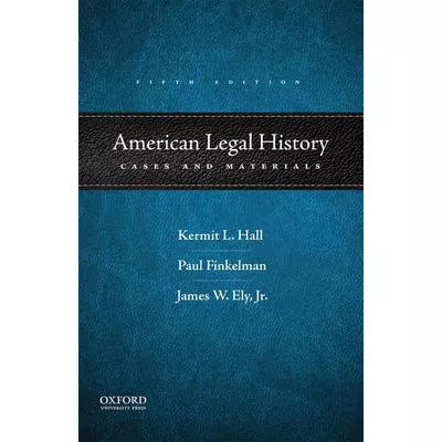 American Legal History : Cases and Materials