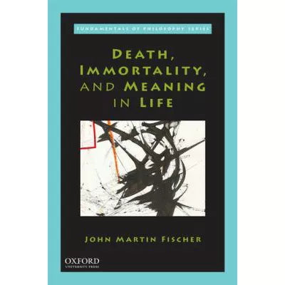 Death, Immorality, &amp; Meaning in Life