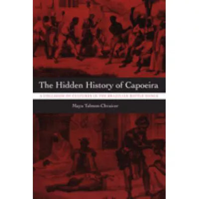 Hidden History of Capoeira