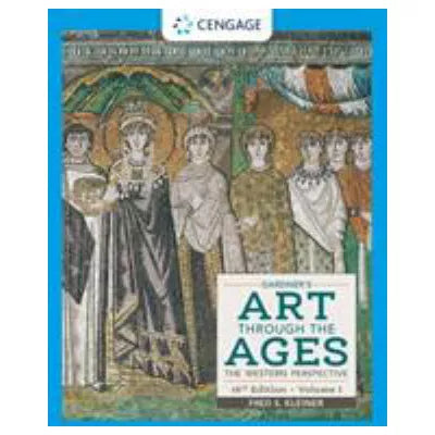 Gardner's Art through the Ages: The Western Perspective, Volume I