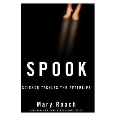 Spook: Science Tackles the Afterlife