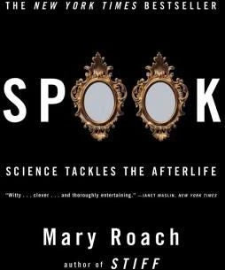 Spook: Science Tackles the Afterlife