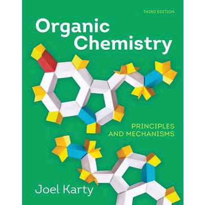 Organic Chemistry: Prin &amp; Mechanisms