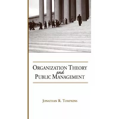 Organization Theory &amp; Public Management