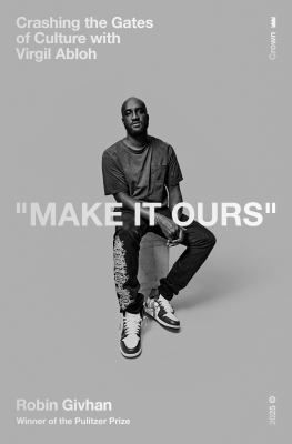 MAKE IT OURS:  CRASHING THE GATES OF CULTURE