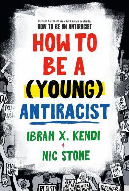 How to Be a (Young) Antiracist