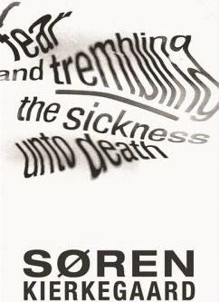 Fear &amp; Trembling &amp; the Sickness unto Death