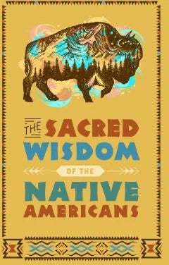 Sacred Wisdom of the Native Americans