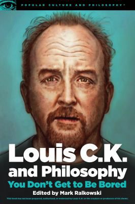 LOUIS CK AND PHILOSOPHY