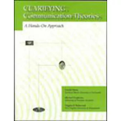 Clarifying Communication Theories
