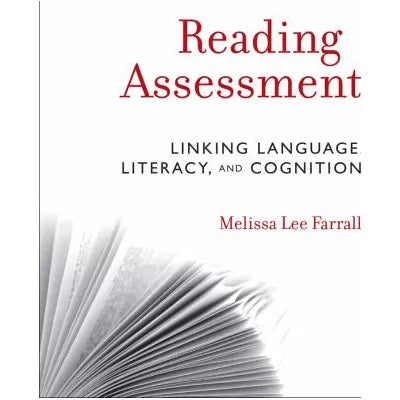 Reading Assessment : Linking Language, Literacy, and Cognition