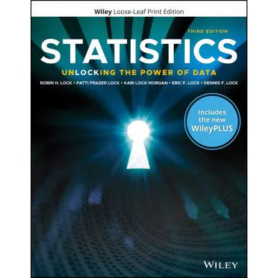 Statistics: Unlocking the Power of Data (LL)(w/Wiley Plus)