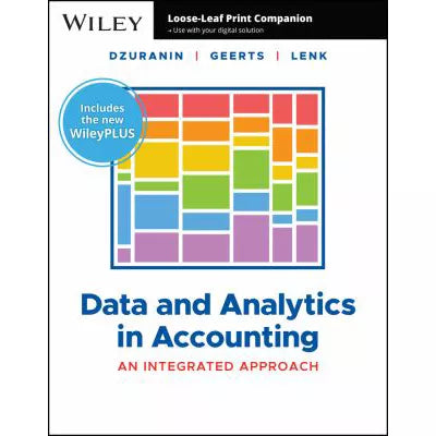 Data Analytics in Accounting: Integrated Approach (LLF)(w/WileyPLUS Access Card)