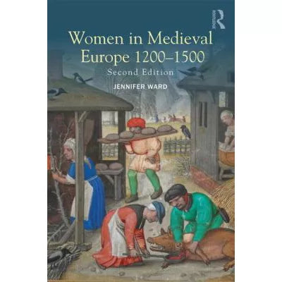 Women in Medieval Europe, 1200-1500