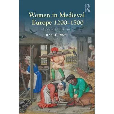 Women in Medieval Europe 1200-1500