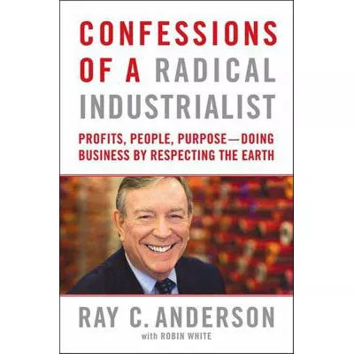 Confessions of a Radical Industrialist