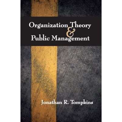 Organization Theory &amp; Public Management