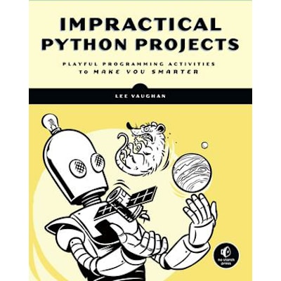 Impractical Python Projects