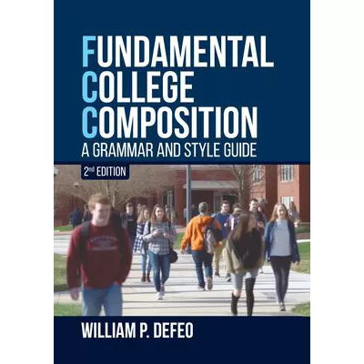 Fund College Composition: A Grammar &amp; Style Guide