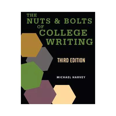 The Nuts and Bolts of College Writing