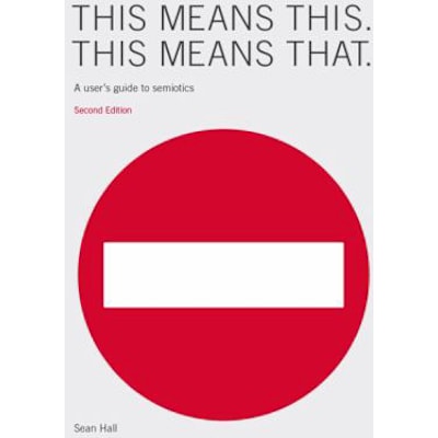 This Means This, This Means That