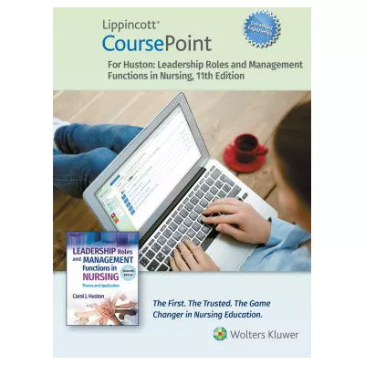 Lippincott CoursePoint Enhanced for Huston: Leadership Roles &amp; Management Functions in Nursing